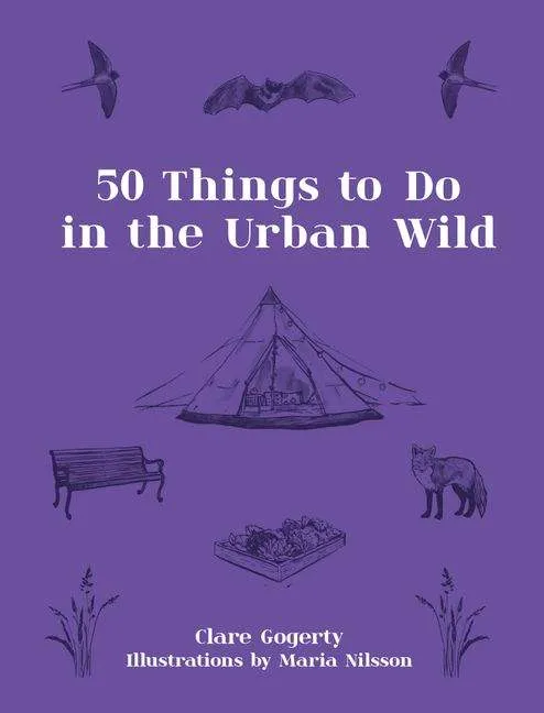 50 Things to Do in the Urban Wild